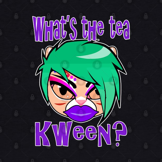 What's the Tea Kween? by Zogar77